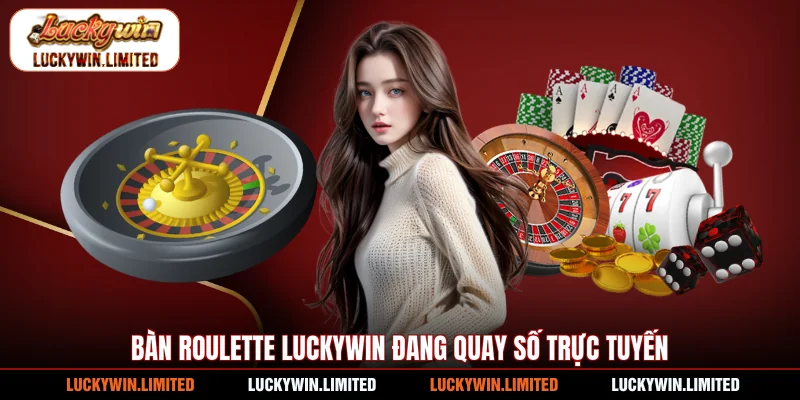 Bàn roulette Luckywin đang quay số trực tuyến